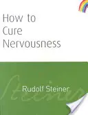 Comment soigner la nervosité : (cw 143) - How to Cure Nervousness: (cw 143)