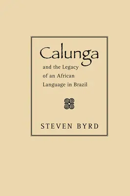 Calunga et l'héritage d'une langue africaine au Brésil - Calunga and the Legacy of an African Language in Brazil