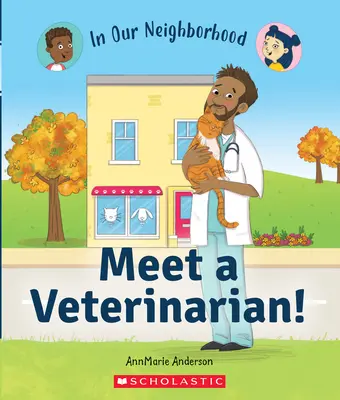 Rencontrez un vétérinaire ! (dans notre quartier) - Meet a Veterinarian! (in Our Neighborhood)