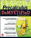 Le pré-calcul démystifié, deuxième édition - Pre-Calculus Demystified, Second Edition