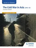 Accès à l'histoire : La guerre froide en Asie 1945-93 pour OCR Deuxième édition - Access to History: The Cold War in Asia 1945-93 for OCR Second Edition