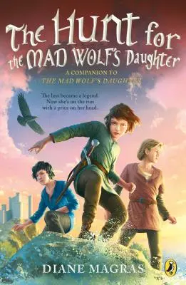 La chasse à la fille du loup fou - The Hunt for the Mad Wolf's Daughter
