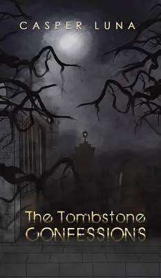 Les confessions de la pierre tombale - The Tombstone Confessions