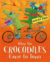 Quand les crocodiles sont arrivés en ville - When the Crocodiles Came to Town