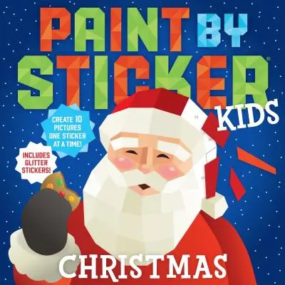 Peinture par Sticker Kids : Noël : Créez 10 images, un autocollant à la fois ! Comprend des autocollants pailletés - Paint by Sticker Kids: Christmas: Create 10 Pictures One Sticker at a Time! Includes Glitter Stickers