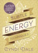 Techniques d'énergie subtile - Subtle Energy Techniques