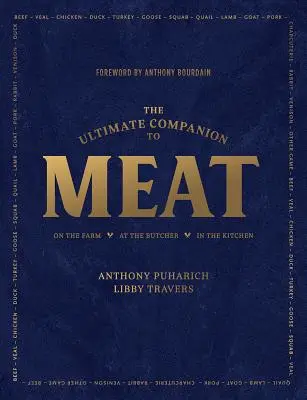 L'ultime compagnon de la viande : À la ferme, chez le boucher, dans la cuisine - The Ultimate Companion to Meat: On the Farm, at the Butcher, in the Kitchen