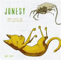Jonesy : Neuf vies sur le Nostromo - Jonesy: Nine Lives on the Nostromo