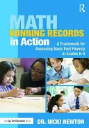 Math Running Records in Action : Un cadre pour l'évaluation de la maîtrise des notions de base de la maternelle à la 5e année du primaire - Math Running Records in Action: A Framework for Assessing Basic Fact Fluency in Grades K-5