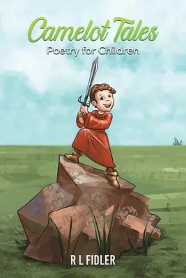 Contes de Camelot - Poésie pour enfants - Camelot Tales - Poetry for Children