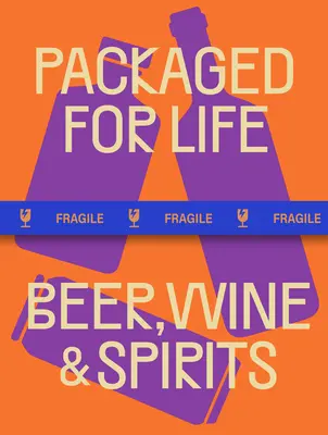 Emballé pour la vie : Bière, vin et spiritueux - Packaged for Life: Beer, Wine & Spirits