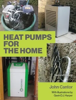 Pompes à chaleur pour la maison : 2e édition - Heat Pumps for the Home: 2nd Edition