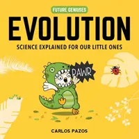 L'évolution pour les petits malins, 2 : Le guide des origines de la vie pour les petits scientifiques - Evolution for Smart Kids, 2: A Little Scientist's Guide to the Origins of Life