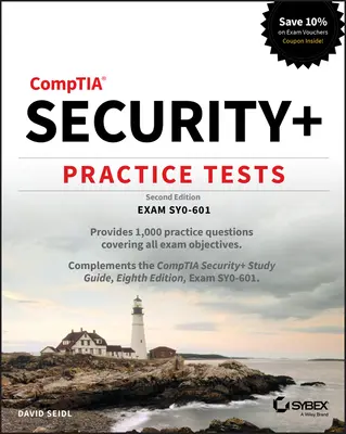 Tests pratiques Comptia Security+ : Examen Sy0-601 - Comptia Security+ Practice Tests: Exam Sy0-601