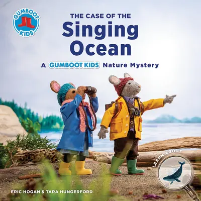 Le cas de l'océan chantant : Un mystère de la nature pour les enfants de Gumboot - The Case of the Singing Ocean: A Gumboot Kids Nature Mystery