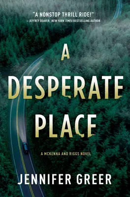 Un endroit désespéré : Un roman de McKenna et Riggs - A Desperate Place: A McKenna and Riggs Novel