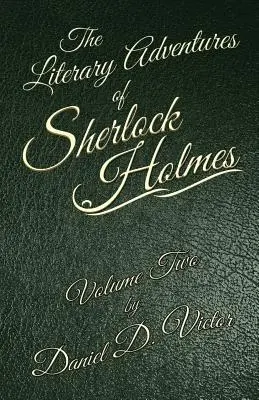 Les Aventures littéraires de Sherlock Holmes Volume 2 - The Literary Adventures of Sherlock Holmes Volume 2