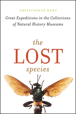 Les espèces perdues : Les grandes expéditions dans les collections des musées d'histoire naturelle - The Lost Species: Great Expeditions in the Collections of Natural History Museums