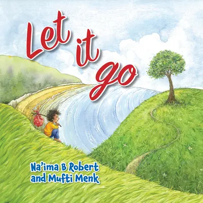 Laisser tomber : Apprendre la leçon du pardon - Let It Go: Learning the Lesson of Forgiveness