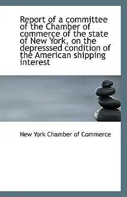 Rapport d'un comité de la Chambre de commerce de l'État de New York sur la situation dépressive de la population - Report of a Committee of the Chamber of Commerce of the State of New York, on the Depresssed Conditi