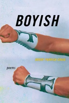 Boyish : Poèmes - Boyish: Poems
