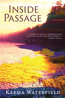 Inside Passage : A Memoir - Inside Passage: A Memoir