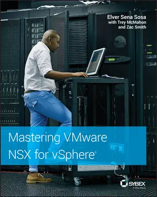 Maîtriser Vmware Nsx pour Vsphere - Mastering Vmware Nsx for Vsphere