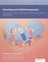 La parentalité et le développement de l'enfant : Questions et réponses - Parenting and Child Development: Issues and Answers