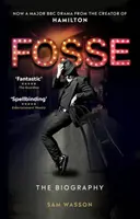 Fosse - La biographie - Fosse - The Biography