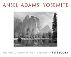 Le Yosemite d'Ansel Adams : Les tirages de l'édition spéciale - Ansel Adams' Yosemite: The Special Edition Prints