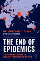 La fin des épidémies - Comment arrêter les virus et sauver l'humanité dès maintenant - End of Epidemics - How to stop viruses and save humanity now