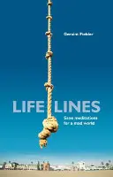 Lignes de vie : Méditations saines d'esprit pour un monde fou - Life Lines: Sane Meditations for a Mad World