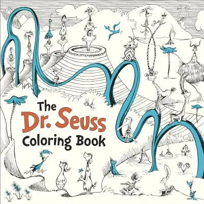 Le livre de coloriage du Dr Seuss - The Dr. Seuss Coloring Book