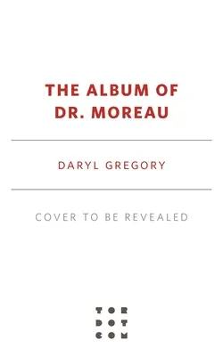 L'album du Dr Moreau - The Album of Dr. Moreau