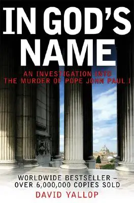 Au nom de Dieu : Une enquête sur l'assassinat du pape Jean-Paul Ier - In God's Name: An Investigation Into the Murder of Pope John Paul I