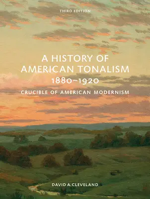 Une histoire du tonalisme américain, 1880-1920 : Creuset du modernisme américain - A History of American Tonalism, 1880-1920: Crucible of American Modernism