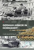 Les blindés allemands en Normandie - German Armor in Normandy
