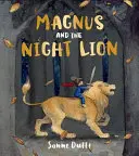 Magnus et le lion de nuit - Magnus and the Night Lion