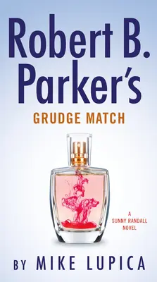 Le match de la rancune de Robert B. Parker - Robert B. Parker's Grudge Match