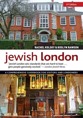 Londres juif, 3e édition : Un guide complet pour les visiteurs et les Londoniens - Jewish London, 3rd Edition: A Comprehensive Guidebook for Visitors and Londoners