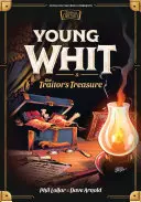 Le jeune Whit et le trésor du traître - Young Whit and the Traitor's Treasure