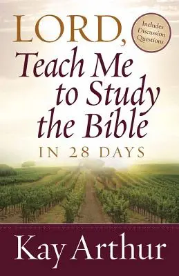 Seigneur, apprends-moi à étudier la Bible en 28 jours - Lord, Teach Me to Study the Bible in 28 Days