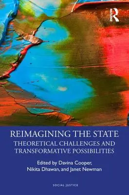 Réimaginer l'État : Défis théoriques et possibilités de transformation - Reimagining the State: Theoretical Challenges and Transformative Possibilities