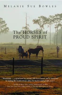 Les chevaux de Proud Spirit - The Horses of Proud Spirit