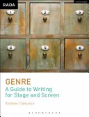 Genre : Un guide pour écrire pour la scène et l'écran - Genre: A Guide to Writing for Stage and Screen