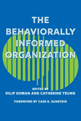 L'organisation informée par le comportement - The Behaviorally Informed Organization