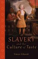 L'esclavage et la culture du goût - Slavery and the Culture of Taste