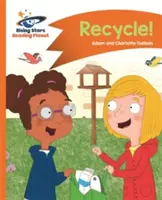 Planète lecture - Recyclez ! - Orange : Comet Street Kids - Reading Planet - Recycle! - Orange: Comet Street Kids