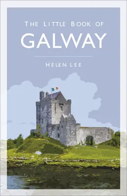 Le petit livre de Galway - The Little Book of Galway