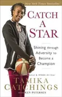 Catch a Star : Briller à travers l'adversité pour devenir un champion - Catch a Star: Shining Through Adversity to Become a Champion